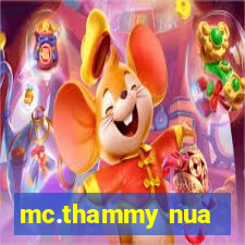 mc.thammy nua